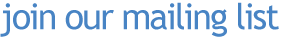 join our mailing list